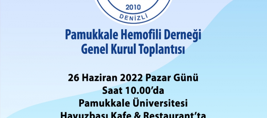 Pamukkale Hemofili Derneği Genel Kurul Toplantısı 2022